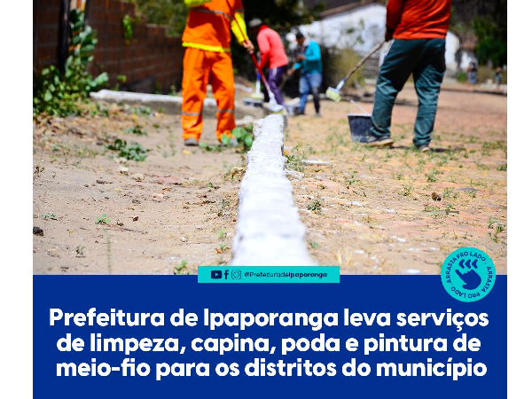 Prefeitura de Ipaporanga viabiliza serviços de limpeza para os distritos
