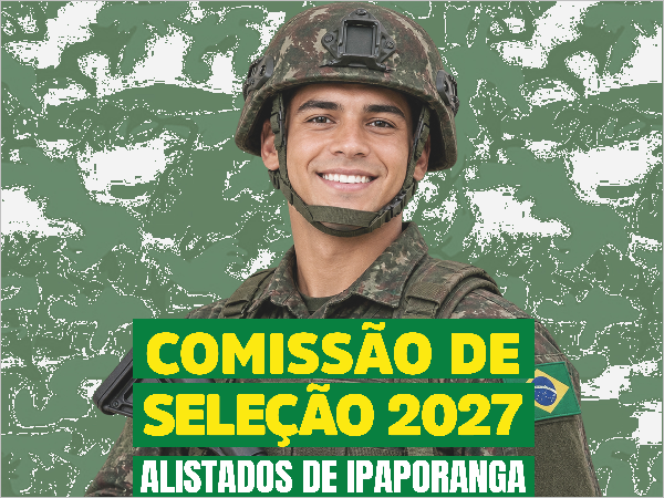 Alistados de Ipaporanga são convocados para a Comissão de Seleção 2027